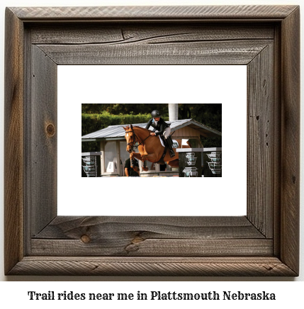 trail rides near me in Plattsmouth, Nebraska